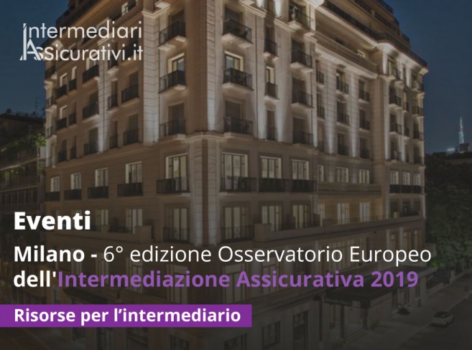 6° edizione Osservatorio Europeo dell'Intermediazione Assicurativa 2019